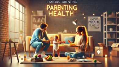 Famous Parenting Health